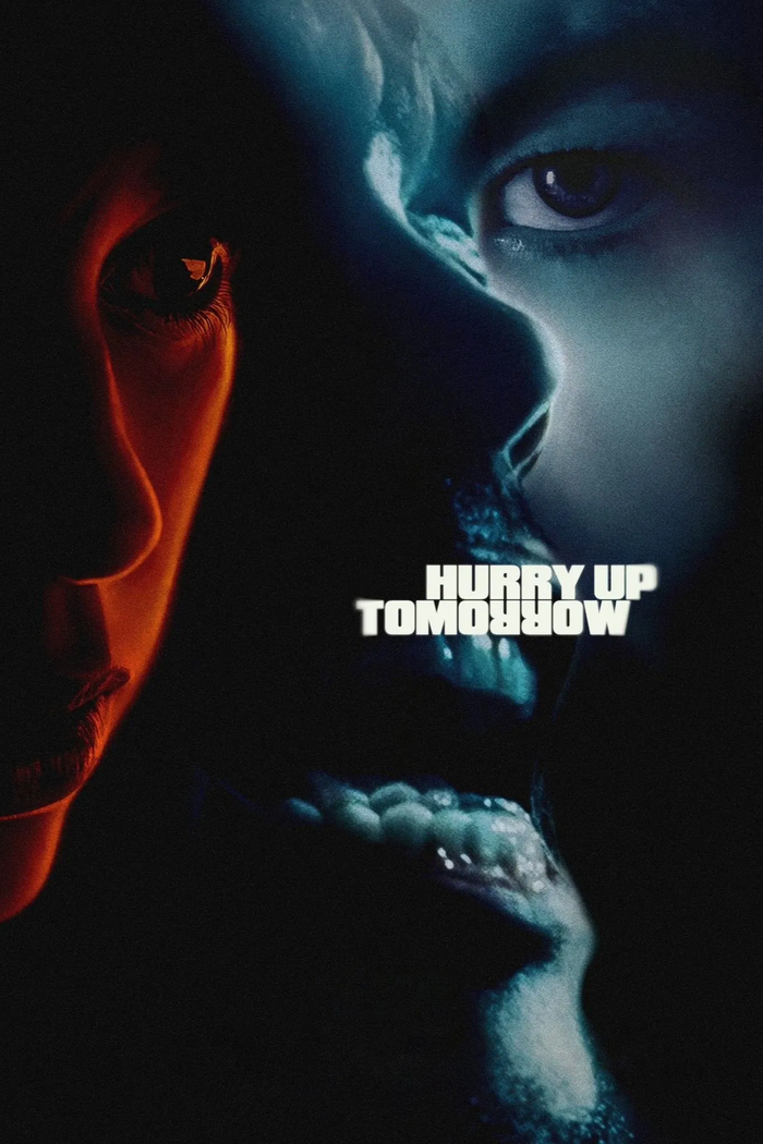 Hurry up tomorrow poster